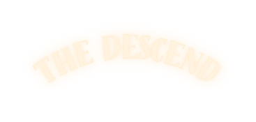 The Descend